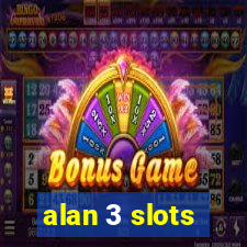 alan 3 slots